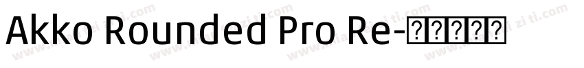 Akko Rounded Pro Re字体转换